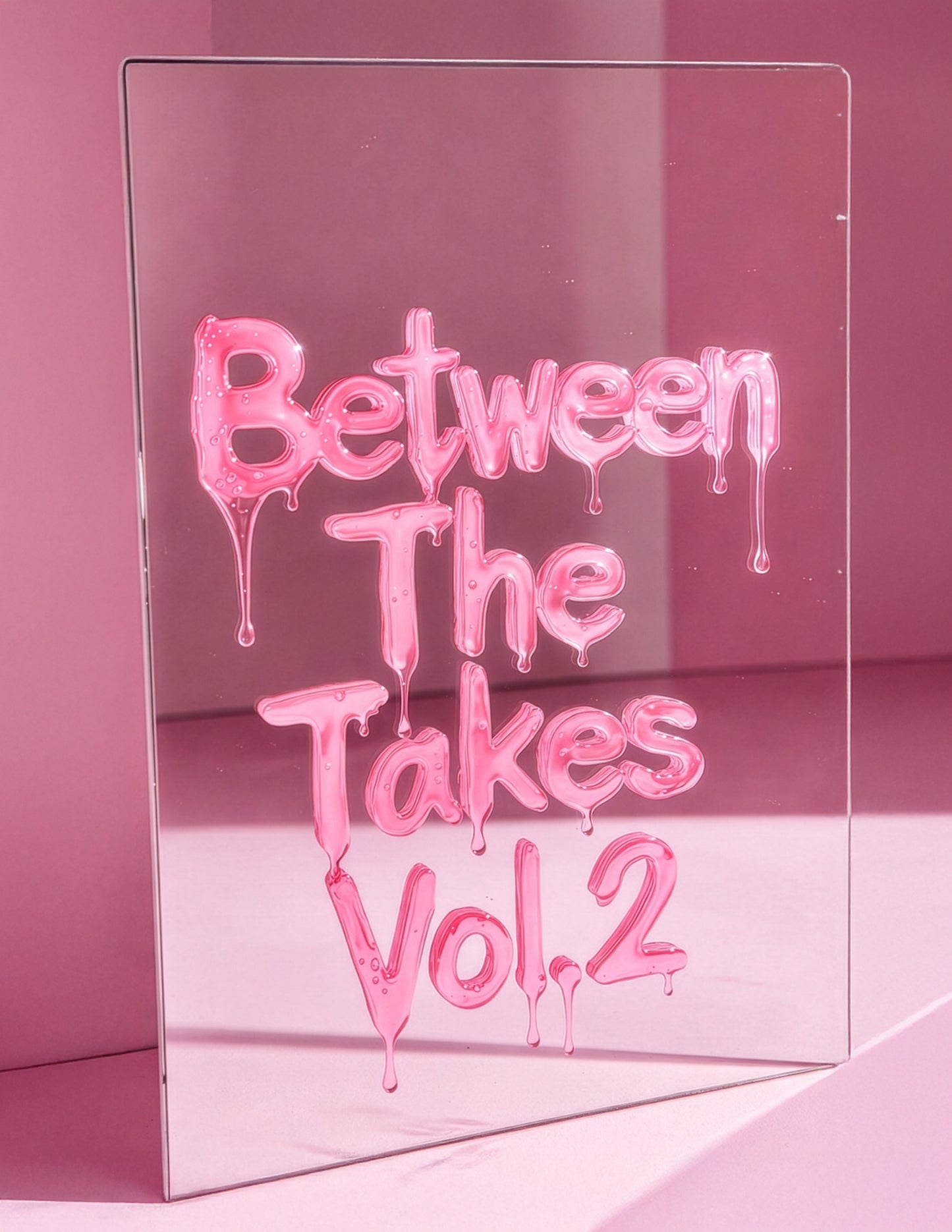 Transparent album cover with 'Between The Takes Vol. 2' text on a pink background