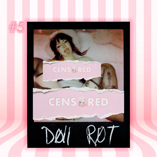 A square art print or poster featuring a Polaroid-style photo collage with a woman lying down, torn pink censor bars over the center, and the text 'CENSORED' repeated. The bottom of the print shows 'DOL' and 'ROT' in white handwritten text.