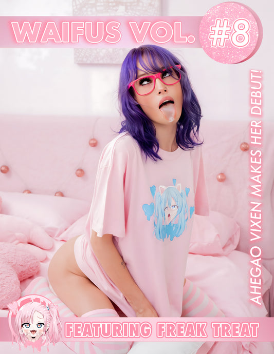 Waifus Volume 8: Featuring Freak Treat